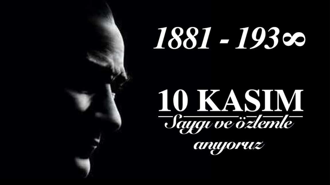 10 KASIM ATATÜRK'Ü ANMA PROGRAMI